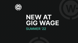 Gig Wage Product Update: Faster Pay, Cash Flow Advance, and More
